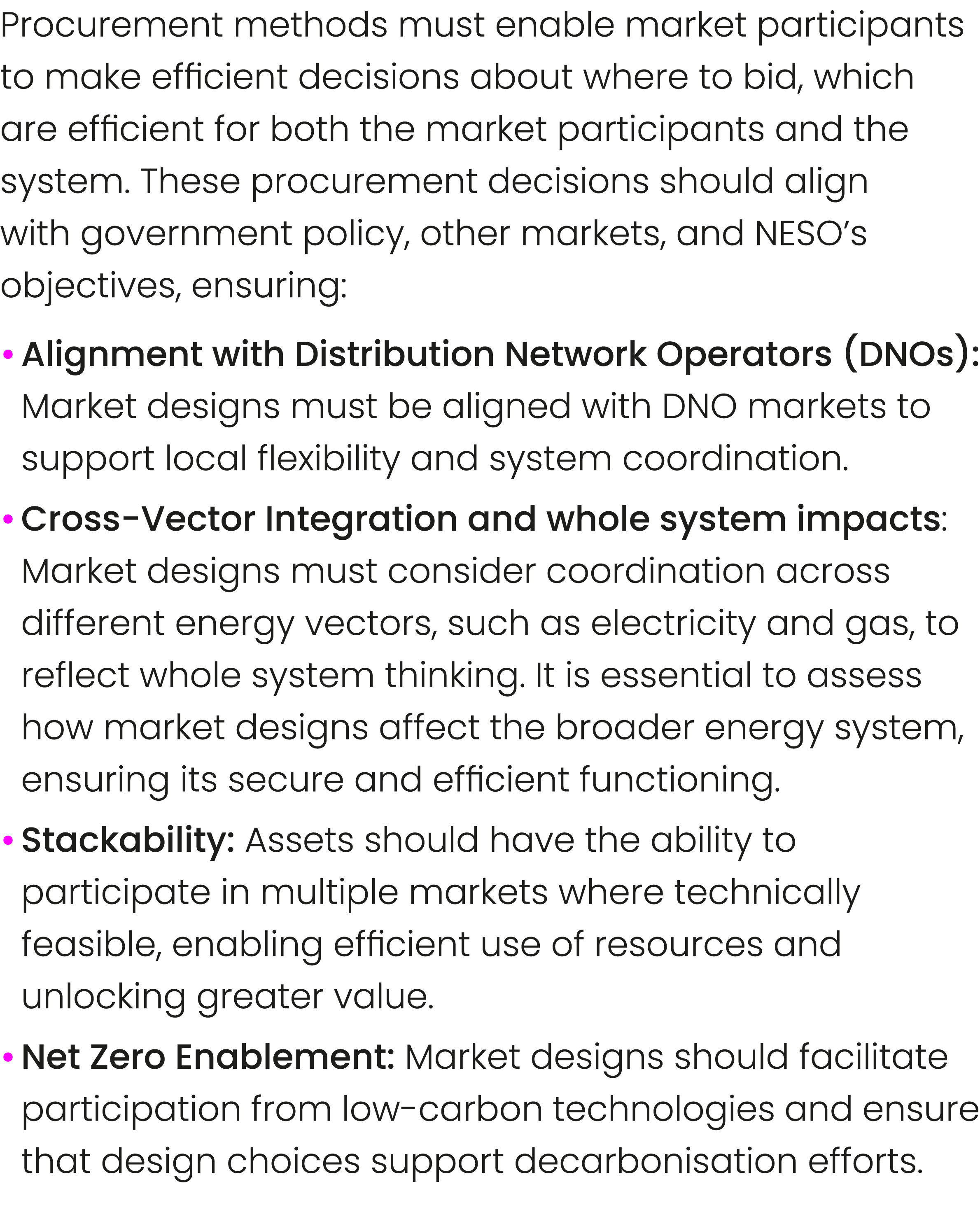 Procurement methods must enable market participants to make efficient decisions about where to bid, which are efficie...