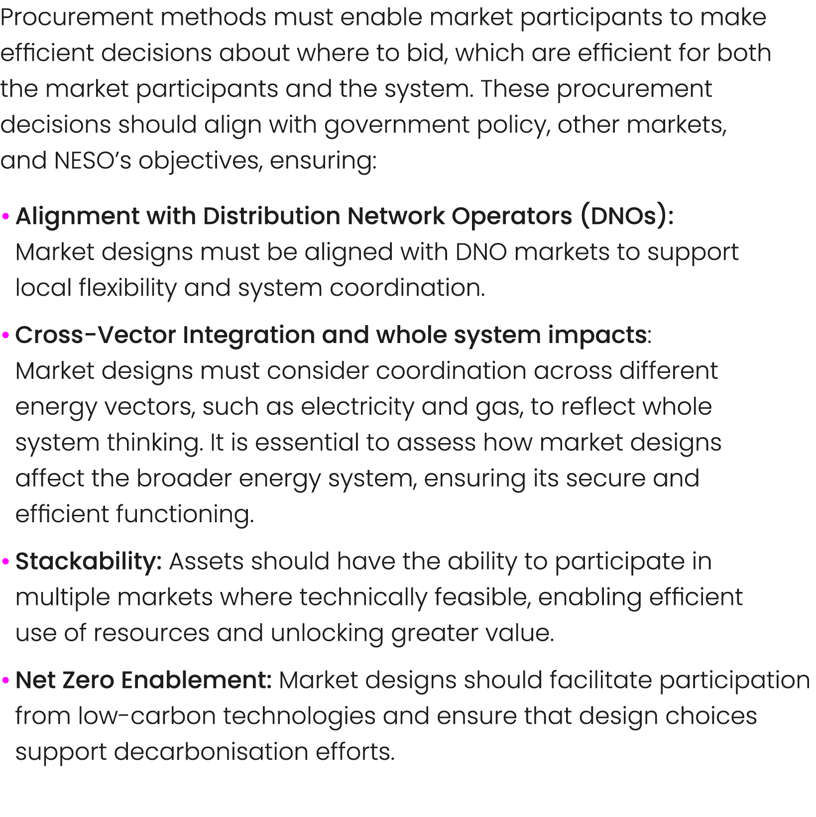 Procurement methods must enable market participants to make efficient decisions about where to bid, which are efficie...