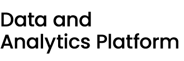 Data and Analytics Platform