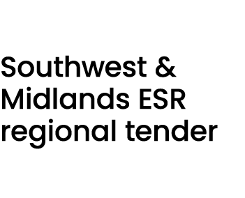 Southwest & Midlands ESR regional tender