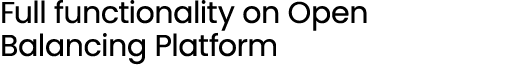 Full functionality on Open Balancing Platform 