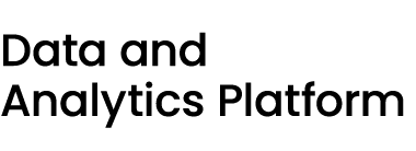 Data and Analytics Platform