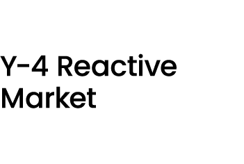 Y 4 Reactive Market