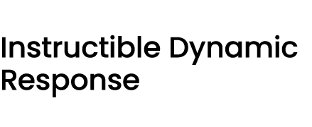 Instructible Dynamic Response