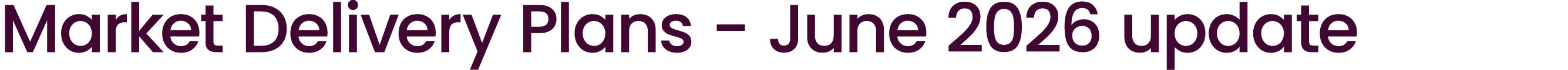 Market Delivery Plans June 2026 update