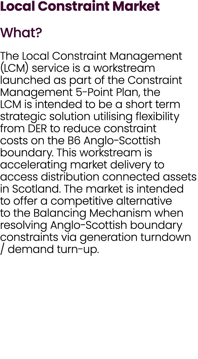 Local Constraint Market What? The Local Constraint Management (LCM) service is a workstream launched as part of the C...