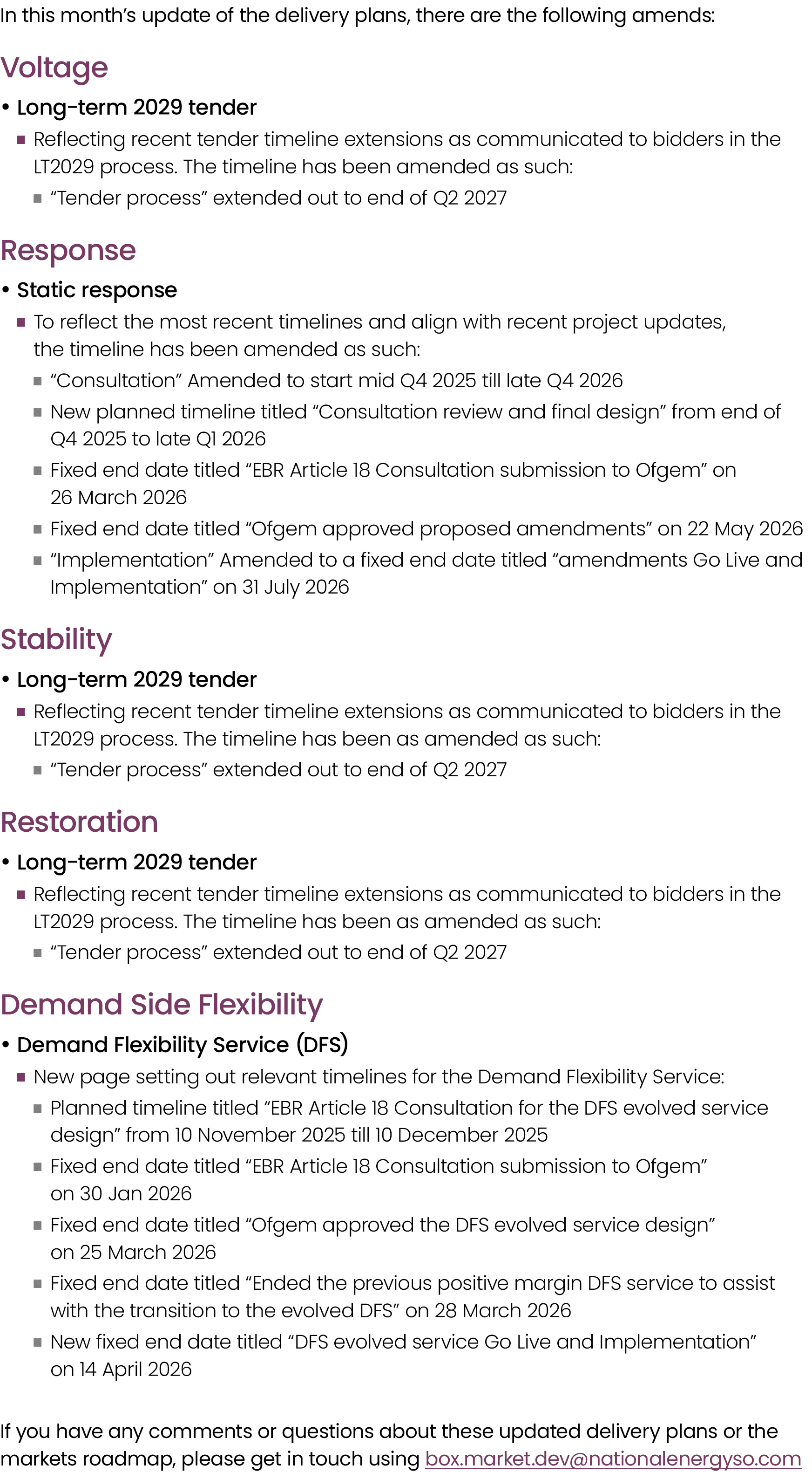 In this month’s update of the delivery plans, there are the following amends: Voltage • Long term 2029 tender ■ Refle...