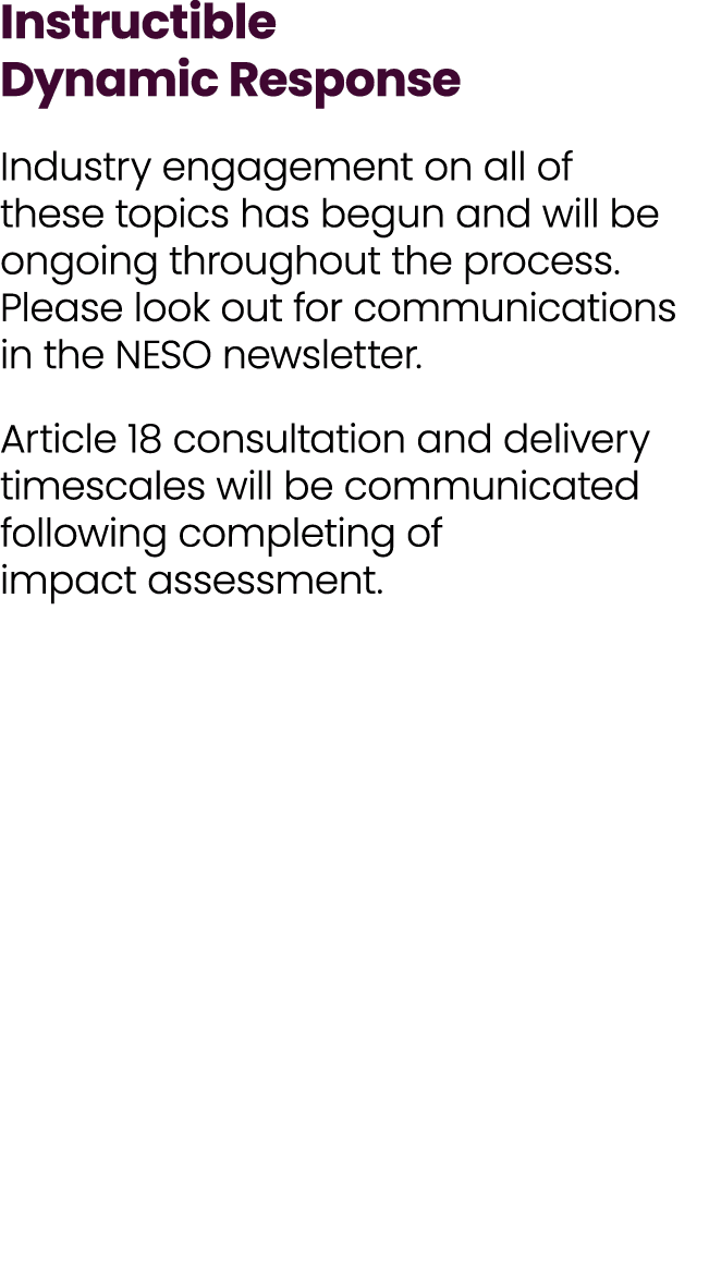 Instructible Dynamic Response Industry engagement on all of these topics has begun and will be ongoing throughout the...