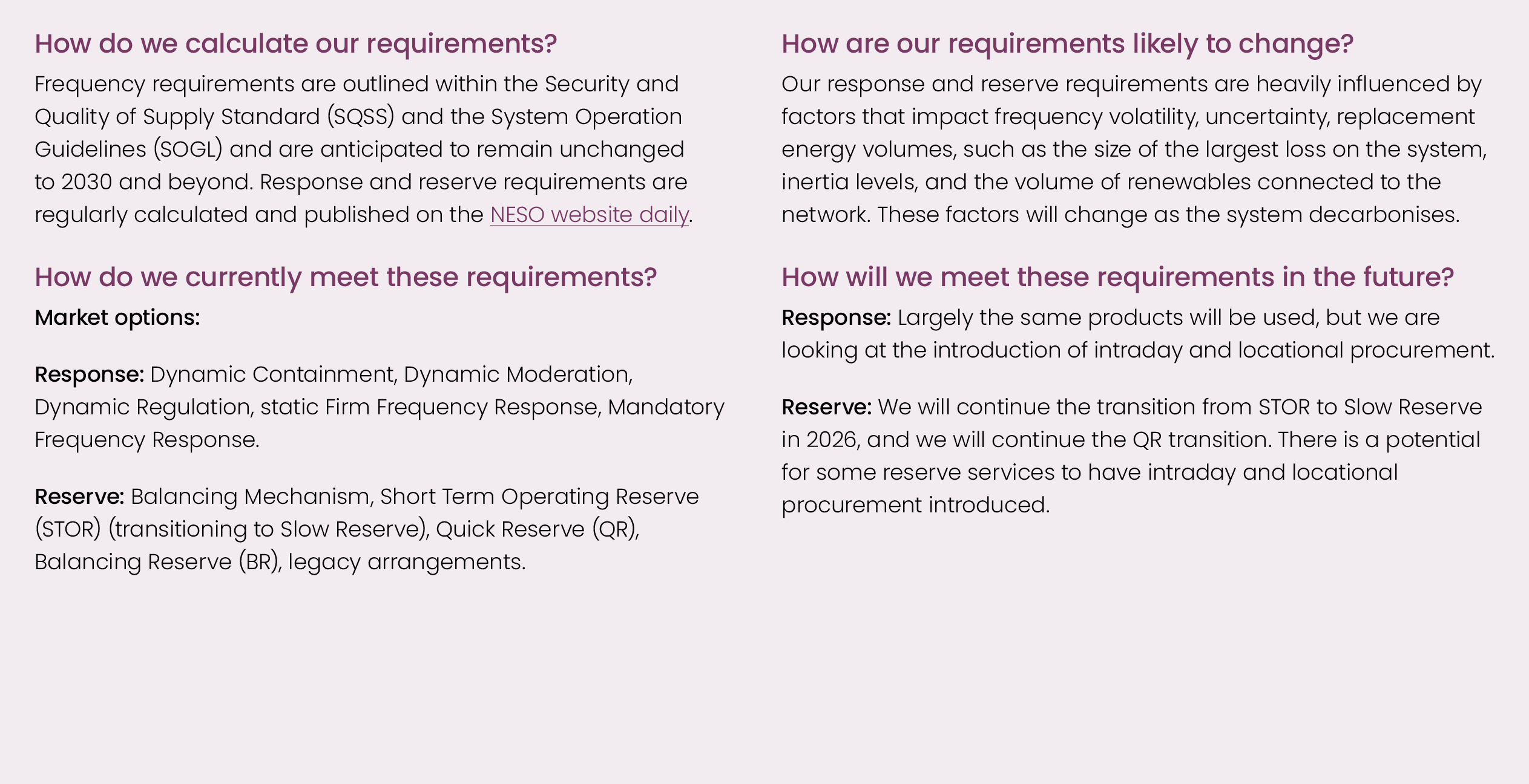 How do we calculate our requirements? Frequency requirements are outlined within the Security and Quality of Supply S...