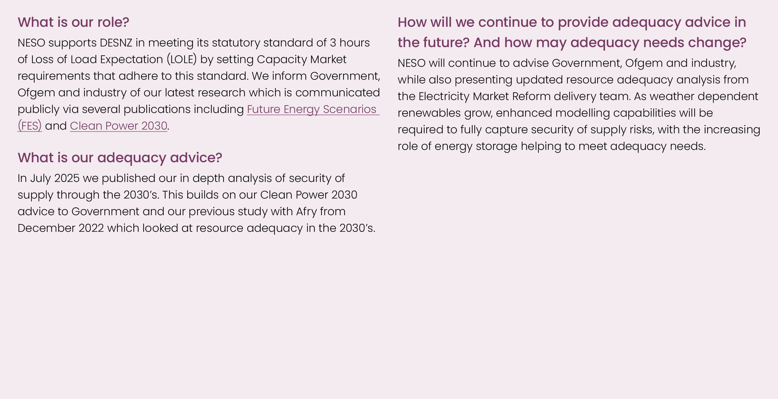 What is our role? NESO supports DESNZ in meeting its statutory standard of 3 hours of Loss of Load Expectation (LOLE)...